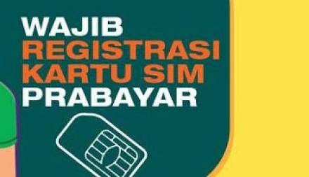 Jangan Lupa Registrasi Kartu SIM Prabayar Anda